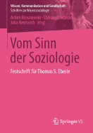 Vom Sinn Der Soziologie: Festschrift Fur Thomas S. Eberle