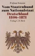 Vom Staatenbund zum Nationalstaat : Deutschland 1806-1871