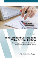 Vom Standard Costing zum Value Stream Costing