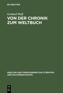 Von Der Chronik Zum Weltbuch: Sinn Und Anspruch Sudwestdeutscher Hauschroniken Am Ausgang Des Mittelalters