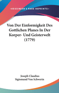 Von Der Einformigkeit Des Gottlichen Planes in Der Korper- Und Geisterwelt (1779)