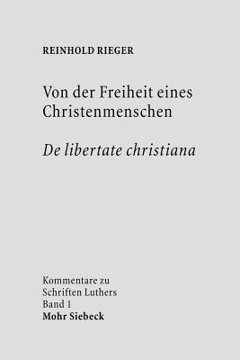 Von Der Freiheit Eines Christenmenschen / de Libertate Christiana - Rieger, Reinhold