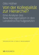 Von Der Kollegialitat Zur Hierarchie?: Eine Analyse Des New Managerialism in Den Landeshochschulgesetzen