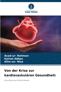 Von der Krise zur kardiovaskulren Gesundheit