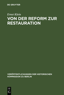 Von Der Reform Zur Restauration: Finanzpolitik Und Reformgesetzgebung Des Preu?ischen Staatskanzlers Karl August Von Hardenberg