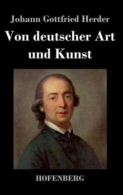 Von deutscher Art und Kunst - Herder, Johann Gottfried