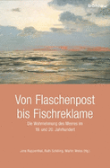 Von Flaschenpost Bis Fischreklame: Die Wahrnehmung Des Meeres Im 19. Und 20. Jahrhundert