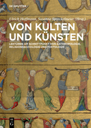 Von Kulten Und Knsten: Lektren Am Schnittpunkt Von Anthropologie, Religionssoziologie Und Poetologie