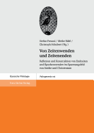 Von Zeitenwenden Und Zeitenenden: Reflexion Und Konstruktion Von Endzeiten Und Epochenwenden Im Spannungsfeld Von Antike Und Christentum