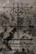Voodoo and Obeahs: Phases of West India Witchcraft