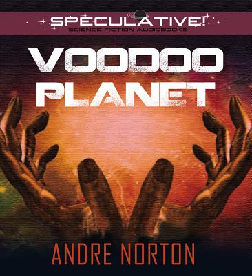 Voodoo Planet - Norton, Andre, and Roberts, Jim (Read by)