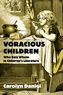 Voracious Children: Who Eats Whom in Children's Literature