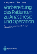 Vorbereitung Des Patienten Zu Ansthesie Und Operation: Risikoerfassung, Optimierende Therapie Prmedikation 3. Internationales Erlanger Ansthesie-Symposion 2. Bis 5. Juli 1986