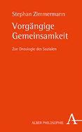 Vorgangige Gemeinsamkeit: Zur Ontologie Des Sozialen