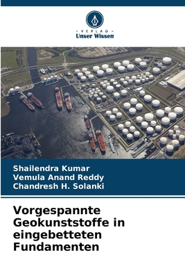 Vorgespannte Geokunststoffe in eingebetteten Fundamenten - Kumar, Shailendra, and Reddy, Vemula Anand, and Solanki, Chandresh H