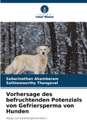 Vorhersage des befruchtenden Potenzials von Gefriersperma von Hunden