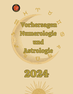 Vorhersagen Numerologie und Astrologie