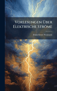 Vorlesungen ?ber Elektrische Strme