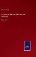 Vorlesungen ber die Menschen- und Thierseele: Erster Band