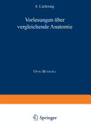 Vorlesungen ?ber Vergleichende Anatomie: 4. Lieferung Ern?hrungsorgane / 5. Lieferung Leibeshhle / 6. Lieferung Atemorgane