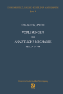 Vorlesungen Uber Analytische Mechanik: Berlin 1847/48 Nach Einer Mitschrift Von Wilhelm Scheibner
