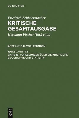 Vorlesungen Uber Die Kirchliche Geographie Und Statistik - Gerber, Simon (Editor)