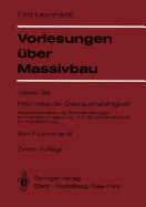 Vorlesungen Uber Massivbau: Vierter Teil Nachweis Der Gebrauchsfahigkeit Rissebeschrankung, Formanderungen, Momentenumlagerung Und Bruchlinientheorie Im Stahlbetonbau