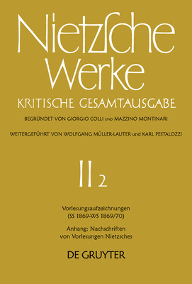 Vorlesungsaufzeichnungen (SS 1869 - WS 1869/70). Anhang: Nachschriften von Vorlesungen Nietzsches - No Contributor
