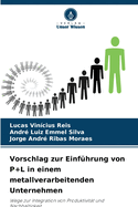 Vorschlag zur Einf?hrung von P+L in einem metallverarbeitenden Unternehmen