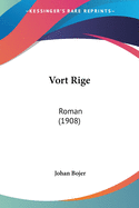 Vort Rige: Roman (1908)