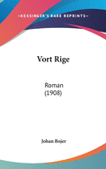 Vort Rige: Roman (1908)