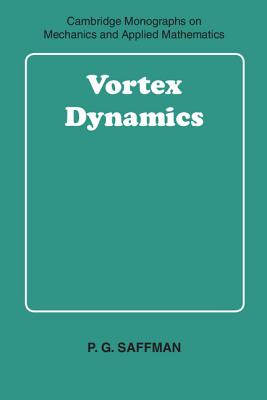 Vortex Dynamics - Saffman, P. G.
