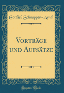 Vortr?ge und Aufs?tze (Classic Reprint)