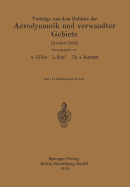 Vortrage Aus Dem Gebiete Der Aerodynamik Und Verwandter Gebiete: Aachen 1929