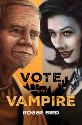 Vote Vampire - Bird, Roger