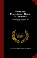 Votes and Proceedings - House of Commons: Proces-Verbaux - Chambre Des Communes