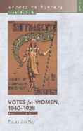 Votes for Women, 1860-1928 - Bartley, Paula, Dr.