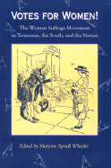 Votes for Women: The Woman Suffrage Movement in Tennessee, the South, and the Nation