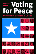 Voting for Peace: Postconflict Elections in Liberia