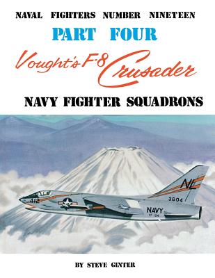 Vought's F-8 Crusader- Part 4 - Ginter, Steve