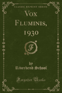 Vox Fluminis, 1930 (Classic Reprint)