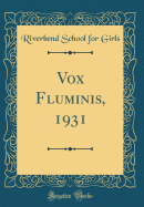 Vox Fluminis, 1931 (Classic Reprint)