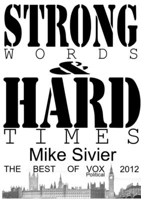 Vox Political: Strong Words and Hard Times - Sivier, Mike