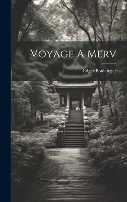 Voyage a Merv - Boulangier, Edgar