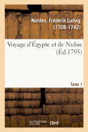 Voyage d'gypte Et de Nubie. Tome 1