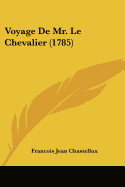 Voyage De Mr. Le Chevalier (1785)