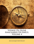 Voyage Du Jeune Anacharsis En Gr?ce, Volume 4