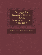 Voyage En Pologne, Russie, Su de, Dannemarc, Etc, Volume 4