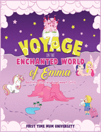 Voyage in the Enchanted World of Emma Bedtime Stories for Sweet Girls: Ride the Rainbow Unicorn, Fly With the Naughty Fairy, Meet Others Magic Friends and Fall Asleep in the Charming Prince Castle