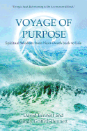 Voyage of Purpose: Spiritual Wisdom from Near-Death Back to Life